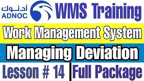 How to Managing Deviation in ADNOC WMS Standards, Module 1, Lesson # 14