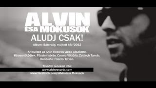 Video thumbnail of "ALVIN ÉS A MÓKUSOK • ALUDJ CSAK • OFFICIAL VIDEO • 2013"