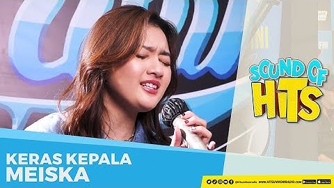 MEISKA - Keras Kepala (Live at Hits Unikom Radio) | Sound of Hits