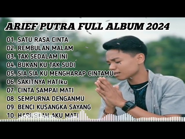 Arief Full Album lagu terbaik 2024 || satu rasa cinta , rembulan malam, tak sedalam ini class=