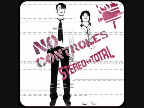 Stereo Total - NEW SONG - No Controles