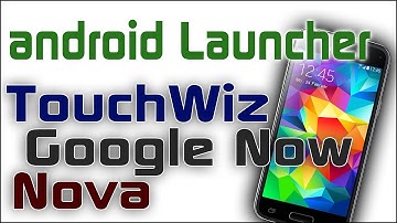 android Launcher im Vergleich: Samsung TouchWiz UI / Google Now / Nova - Galaxy S5 Mini