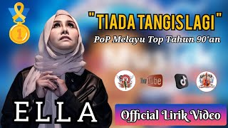 Tiada Tangis Lagi - ELLA (Official Lirik Video)