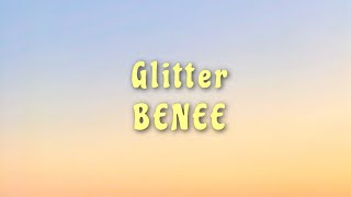 BENEE - Glitter // Lyrics &quot;i know it&#39;s getting late now baby maybe you should stay here with me&quot;