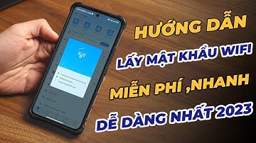 Hướng dẫn cách vào Wifi không cần mật khẩu miễn phí, nhanh nhất, dễ dàng nhất 2023