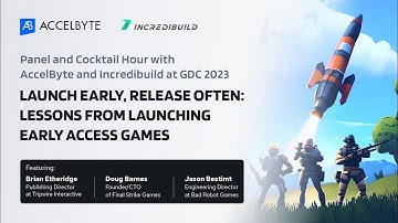 Panel and Cocktail Hour with AccelByte and Incredibuild