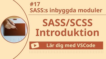 [Lär dig med VSCode] SASS/SCSS för Nybörjare #17 SASS:s inbyggda moduler