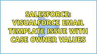 Salesforce: Visualforce Email Template issue with Case Owner values