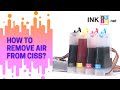 How to remove air from the continuous ink system CISS | INKCHIP Chipless Solution