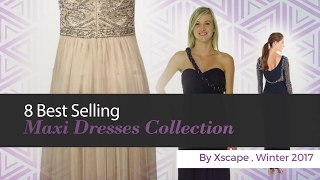 8 Best Selling Maxi Dresses Collection By Xscape , Winter 2017