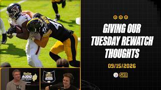 Giving Our Tuesday Rewatch Thoughts | SNR Drive (Sept.15) | Pittsburgh Steelers