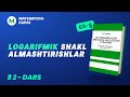 Logarifmik shakl almashtirishlar   82-dars  /  M.Usmonov