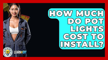 How Much Do Pot Lights Cost To Install? - LearnToDIY360.com