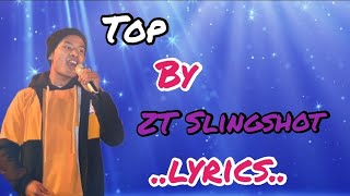 ZT Slingshot  - TOP (lyrics video)