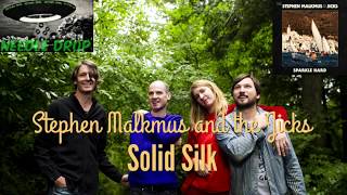 Video thumbnail of "Stephen Malkmus and the Jicks - Solid Silk ( from their album Sparkle Hard )"
