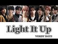 Light It Up / VOKSY DAYS 【歌割り パート分け 歌詞 カナルビ】