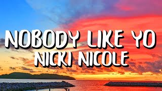 Nicki Nicole - Nobody Like Yo (Letra/Lyrics)