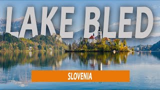 Bled, Slovenia: Explore The Timeless Beauty Of The Lake And Castle