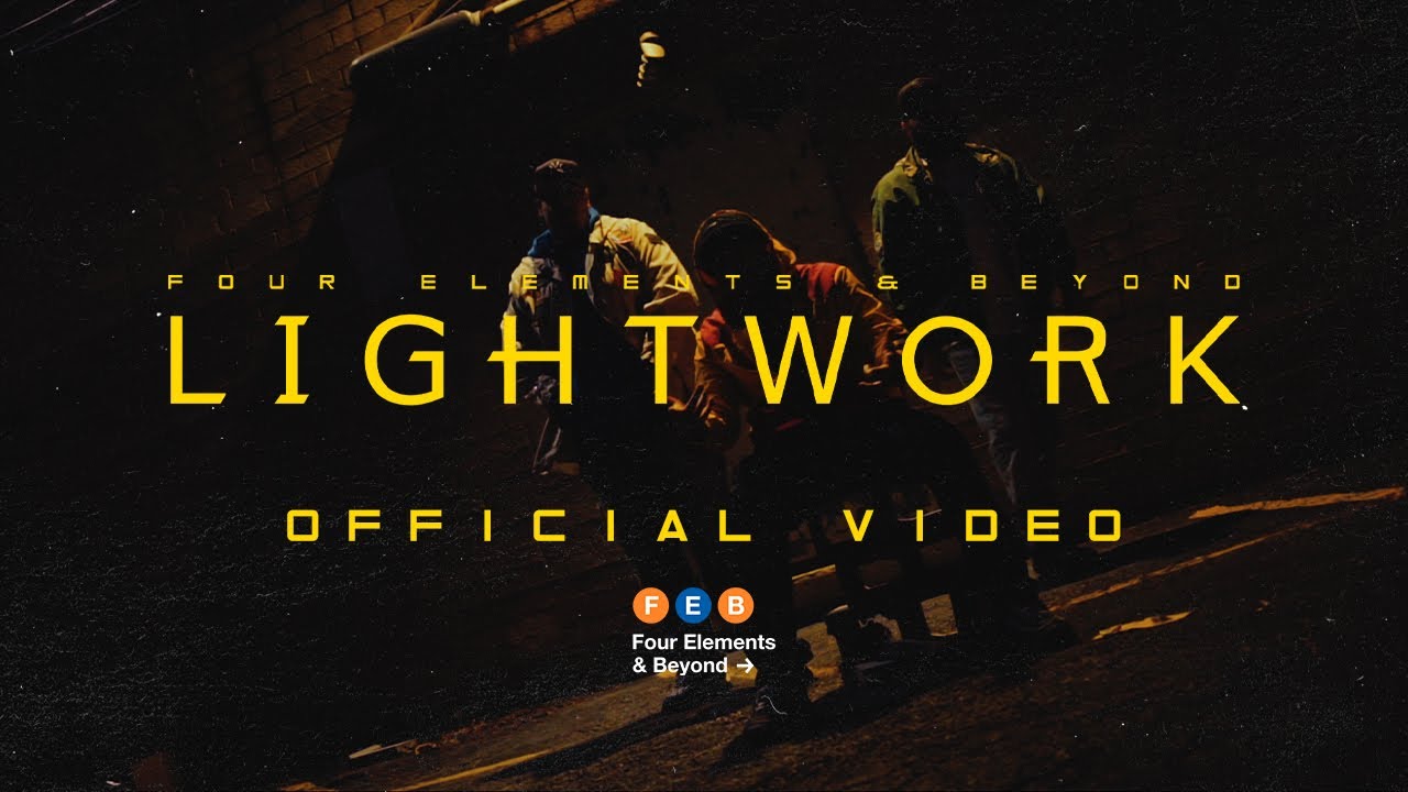 Watch Four Elements & Beyond - Lightwork (Official Video) on YouTube Watch Four Elements & Beyond - Lightwork (Official Video) on YouTube