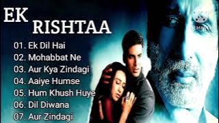 Ek Rishtaa Movie All Songs | Hindi Movie Song | Akshay Kumar, Karisma Kapoor