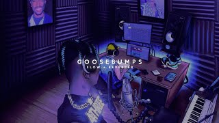 Vijay Dk - Goosebumps [Slow   Reverber] || Hip Hop Slowed