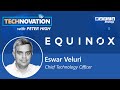 Equinox CTO Eswar Veluri on Helping Customers Meet Health Goals Through Data | Technovation 772
