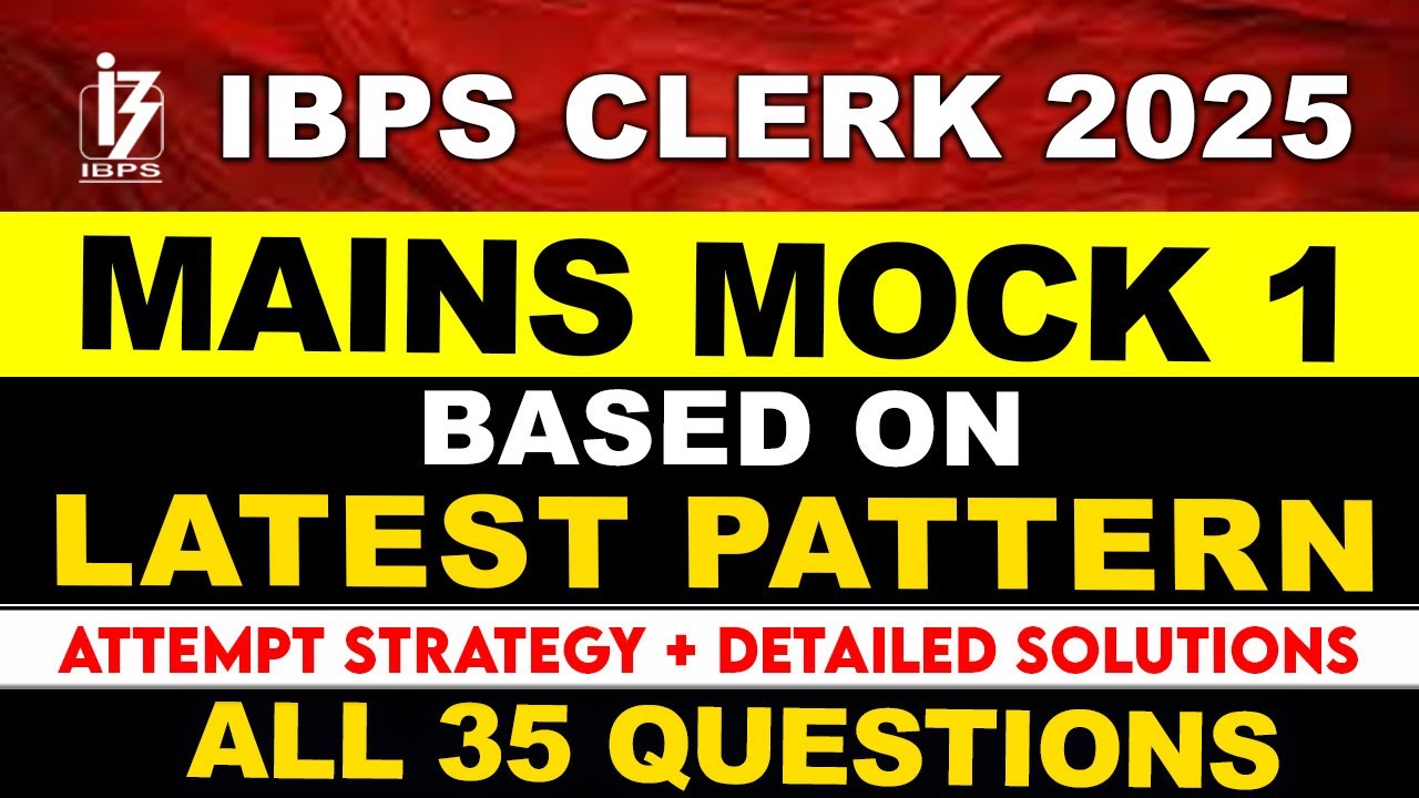 All 35 Questions IBPS CLERK MAINS MOCK 1 2025 | ATTEMPT Strategy ...