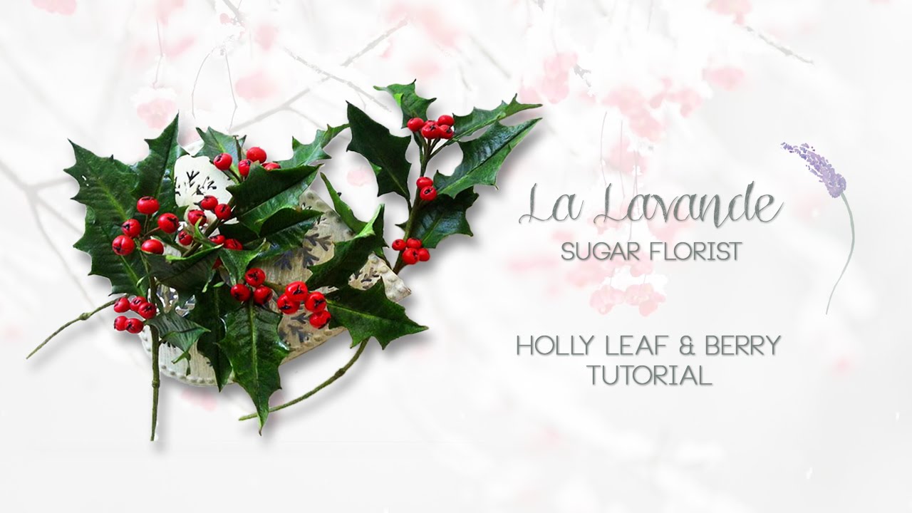 How to make Gumpaste Holly Leaf and Berries Tutorial - LaLavande Sugar