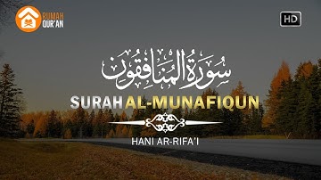 Surah Al Munafiqun (سورة المنافقون) By Hani Ar Rifa'i, Bacaan Merdu / Beautiful Murottal Al Qur'an