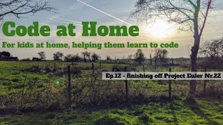 Code at Home Ep.12 - finishing off Project Euler Nr.22