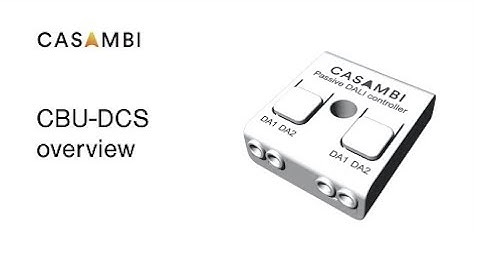 Casambi CBU DCS Product Overview