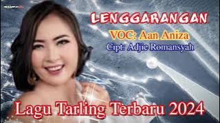 LENGGARANGAN‼️Terbaru Voc:Aan Aniza Lagu Tarling Dangdut Terbaru 2024⁉️