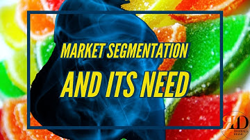Segmentation and its needs