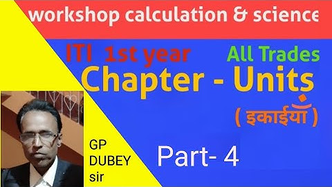 Units -(Part - 4) | Workshop Calculation & Science | All Engineering Trades