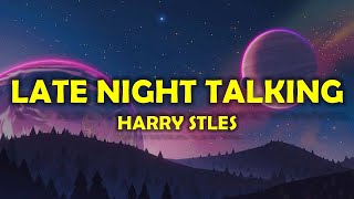 Harry Styles - Late Night Talking (Lyrics)