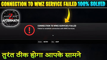 Connection To WWZ Services Failed Problem 100% Solved | World War Z Aftermath Online Network Error