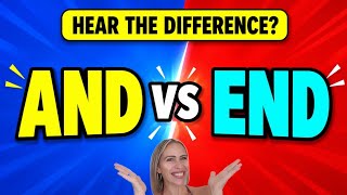 And vs End | Can You Hear the Difference? | Pronunciation Help | American English  🇺🇸