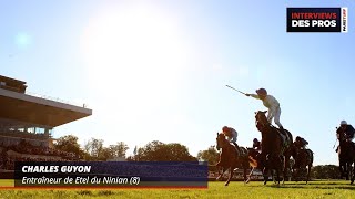 CHARLES GUYON | ENTRAÎNEUR DE ETEL DU NINIAN | QUINTÉ DU LUNDI 20 MAI À SAINT CLOUD