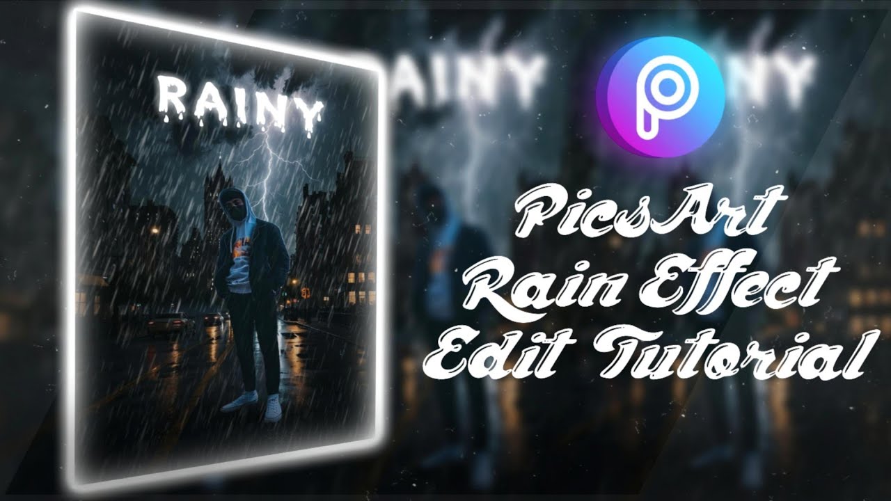 Picsart Rain Effect Tutorial☂️💧 | Create Magical Rainy DayVibess🌧 