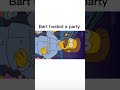 Bart hosted a party #simpsons #shorts