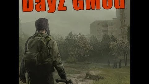 Lets Play Gmod DayZ | Part 1 | WHY!!!