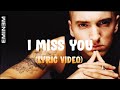 Eminem - I Miss You (Official Lyric Video) | New Eminem Song