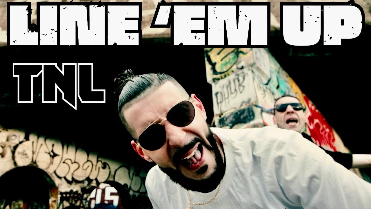TNL - LINE 'EM UP [Official Music Video] | Directed by Mino Shot Dat ...