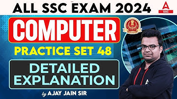 Computer Class For All SSC Exam 2024 | Computer By Ajay Jain | Computer Practice Set 48