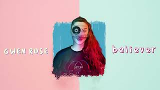 Gwen Rose - Believer (Prod. Emin Nilsen)