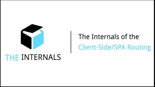 The Internals #9 - The Internals of the Client-Side/SPA Routing screenshot 3