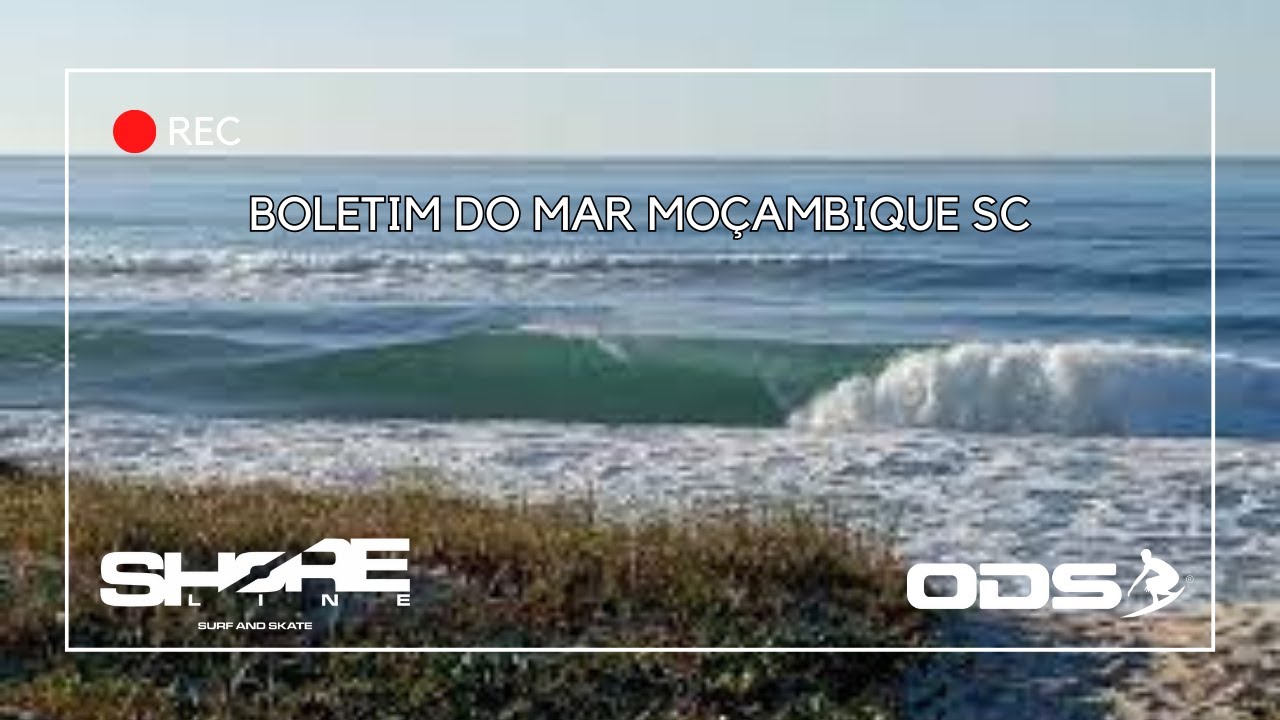 BOLETIM MOÇAMBIQUE SC @shorelinesurfskate / @ondasdosul