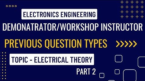 Previous Question Types  | Demonstrator | Electronics | workshop instructor |Part 2