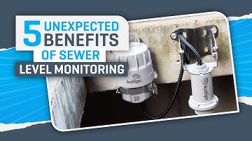 5 Unexpected Benefits of Sewer Level Monitoring