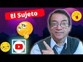 ¿CÓMO PODEMOS REPASAR EL SUJETO?